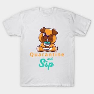 Quarantine and sip T-Shirt